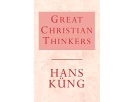 Livro Great Christian Thinkers de Hans Kung (Inglês)