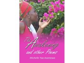 Livro The Awakening and other poems de Michelle Yaa Asantewa (Inglês)