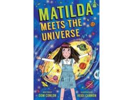 Livro Matilda Meets the Universe de Dom Conlon e Heidi Cannon (Inglês)