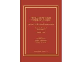 Livro From Ancient Israel to Modern Judaism Intellect in Quest of Understanding Essays in Honor of Marvin Fox Volume 3 de Frerichs Ernest S (Inglês)
