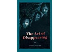 Livro The Art Of Disappearing de Elisabeth Hanscombe (Inglês)