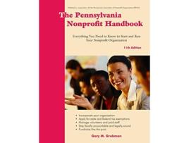 Livro The Pennsylvania Nonprofit Handbook Everything You Need to Know to Start and Run Your Nonprofit Organization de Gary M Grobman (Inglês)