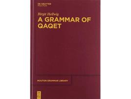 Livro A Grammar of Qaqet Mouton Grammar Library Mgl Mouton Grammar Library Mgl 79 de Birgit Hellwig (Inglês - Capa Dura)