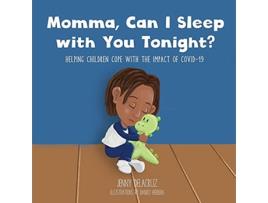 Livro Momma Can I Sleep with You Tonight Helping Children Cope with the Impact of COVID19 de Jenny Delacruz (Inglês)