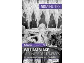 Livro William Blake le peintre des ténèbres Un romantique tourné vers linvisible Artistes French Edition de Thomas Jacquemin 50minutes (Francês)