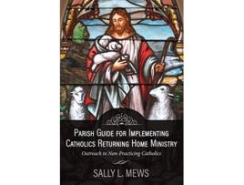 Livro Parish Guide For Implementing Catholics Returning Home Ministry Outreach To Nonpracticing Catholics de Mews Sally (Inglês)
