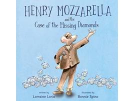 Livro Henry Mozzarella and the Case of the Missing Diamonds de Lorraine Loria (Inglês)