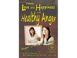 Livro Deepen Love and Happiness with Healthy Anger A guide to Owning and Expressing our Feelings de Guru Jah (Inglês)