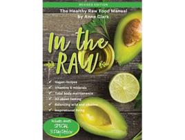 Livro In the Raw The healthy raw food manual de Anne Clark (Inglês)