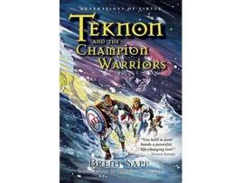 Livro Teknon and the CHAMPION Warriors A Sons Quest for Courageous Manhood de Brent Sapp (Inglês)