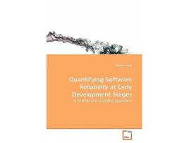 Livro Quantifying Software Reliability at Early Development Stages A Formal and Scalable Approach de Wende Kong (Inglês)