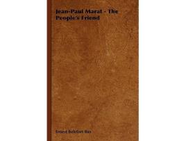 Livro JeanPaul Marat The Peoples Friend de Ernest Belefort Bay (Inglês)