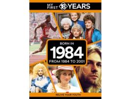 Livro My First 18 Years - Born in 1984 de TDM Publishing (Inglês)