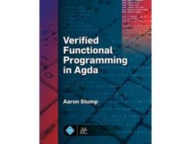 Livro Verified Functional Programming in Agda Acm Books de Aaron Stump (Inglês - Capa Dura)