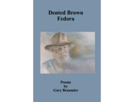 Livro Dented Brown Fedora de Gary Beaumier (Inglês)