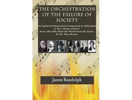 Livro The Orchestration of the Failure of Society de Jason Randolph (Inglês)