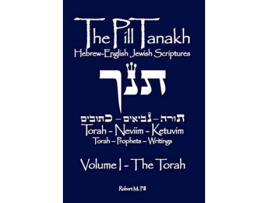 Livro The Pill Tanakh HebrewEnglish Jewish Scriptures Volume I The Torah de Robert M Pill (Inglês)