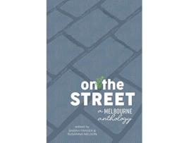 Livro On the Street A Melbourne anthology de Sarah Fraser Susanna Nelson (Inglês)