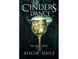 Livro Cinders Dance Faery Trials de Alicia Gaile (Inglês)