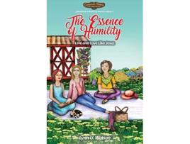 Livro The Essence of Humility Live and Love Like Jesus CinnamahBrosias Inspirational Collection for Women de Lynn U Watson (Inglês)