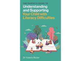 Livro The Parent’s Guide to Understanding and Supporting Your Child with Literacy Difficulties de Valerie Muter (Inglês)