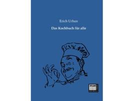 Livro Das Kochbuch fuer alle German Edition de Erich Urban (Alemão)