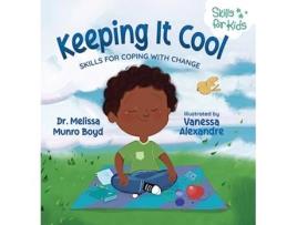 Livro Keeping It Cool Skills for Coping with Change de Melissa Boyd (Inglês - Capa Dura)