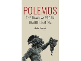 Livro Polemos The Dawn of Pagan Traditionalism de Askr Svarte (Inglês - Capa Dura)