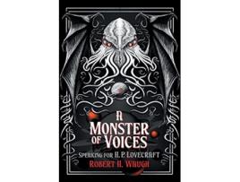 Livro A Monster of Voices Speaking for H P Lovecraft The Robert H Waugh Library of Lovecraftian Criticism de Robert H Waugh (Inglês)