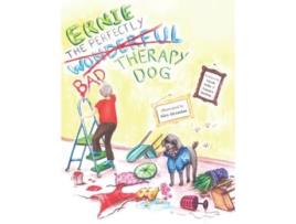 Livro Ernie The Perfectly Wonderful Bad Therapy Dog de Nicole Selby (Inglês)