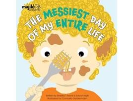Livro The Messiest Day Of My Entire Life Majik Kids de Bradley T Morris (Inglês)