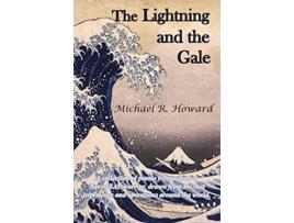 Livro The Lightning and the Gale de Michael R Howard (Inglês)