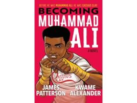 Livro Becoming Muhammad Ali de James Patterson and Kwame Alexander (Inglês)