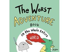 Livro The Worst Adventure Book in the Whole Entire World Entire World Books de Joey Acker (Inglês - Capa Dura)