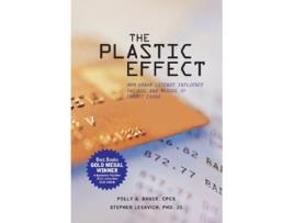 Livro The Plastic Effect How Urban Legends Influence the Use and Misuse of Credit Cards de Polly A Bauer Stephen Lesavich (Inglês)