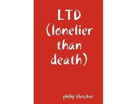 Livro LTD LONELIER THAN DEATH de philip fletcher (Inglês)