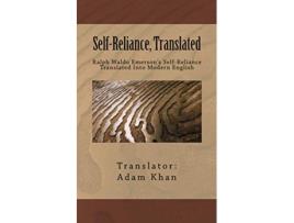 Livro SelfReliance Translated Ralph Waldo Emersons SelfReliance Translated Into Modern English de Adam Khan (Inglês)