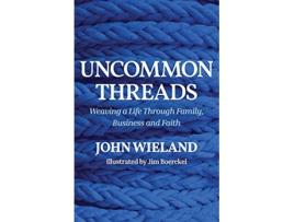 Livro Uncommon Threads de John Wieland (Inglês)