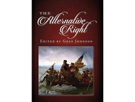 Livro The Alternative Right de Johnson e Greg (Inglês - Capa Dura)