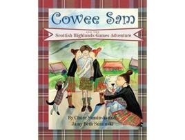 Livro Cowee Sam and The Scottish Highlands Games Adventure de Claire Suminski Jamy Beth Suminski (Inglês)