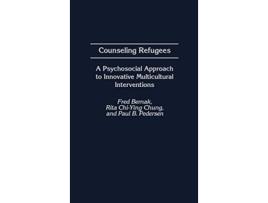 Livro Counseling Refugees de Fred Bemak, Rita Chi-Ying Chung et al. (Inglês - Capa Dura)