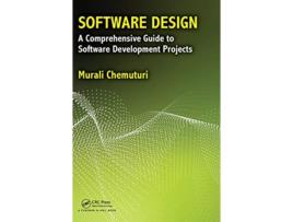 Livro Software Design A Comprehensive Guide to Software Development Projects de Murali Chemuturi (Inglês)
