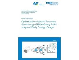 Livro Optimization-based Process Screening of Biorefinery Pathways at Early Design Stage de Dr Kirsten Skiborowski (Inglês)