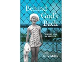 Livro Behind Gods Back Finding Hope in Hardship de Terry Miller (Inglês)