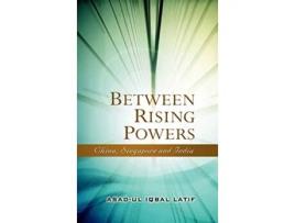Livro Between Rising Powers de Asad-Ul Iqbal Latif (Inglês - Capa Dura)