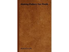 Livro Making Pottery For Profit de Richard D Cole (Inglês)