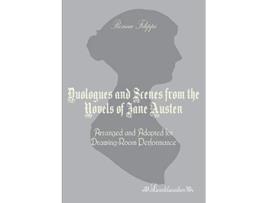 Livro Duologues and Scenes from the Novels of Jane Austen Arranged and Adapted for DrawingRoom Performance de Rosina Filippi (Inglês)