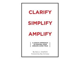 Livro Clarify Simplify Amplify de Gary Crawford (Inglês)