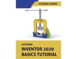 Livro Autodesk Inventor 2020 Basics Tutorial de Tutorial Books (Inglês)
