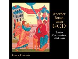 Livro Another Brush with God Further Conversations about Icons de Peter Pearson (Inglês)